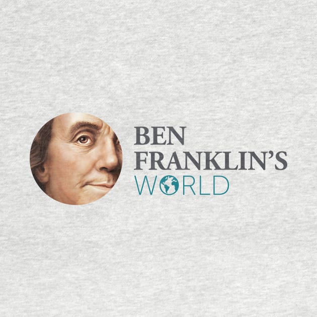 Ben Franklin's World T-shirt #1 by BenFranklinsWorld